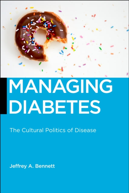 Book cover of: Managing Diabetes. By: Jeffrey A. Bennett