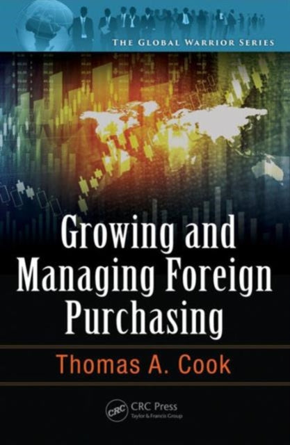 Book cover of: Growing and Managing Foreign Purchasing. By: Thomas A. Cook