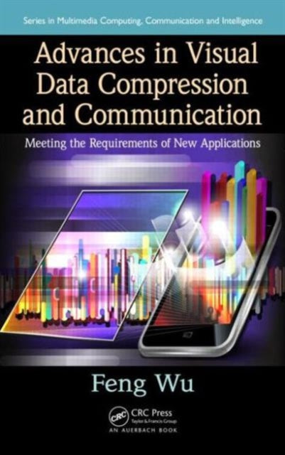 Book cover of: Advances in Visual Data Compression and Communication. By: Wu, Feng (Computer scientist)