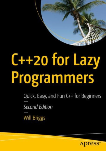 Book cover of: C++20 for Lazy Programmers. By: Will Briggs