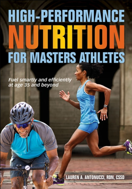 Book cover of: High-Performance Nutrition for Masters Athletes. By: Lauren Antonucci