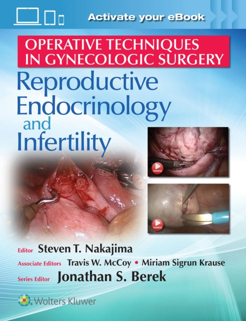 Book cover of: Operative Techniques in Gynecologic Surgery: REI. By: Steven T. Nakajima