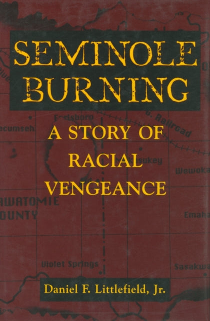 Book cover of: Seminole Burning. By: Daniel F. Littlefield