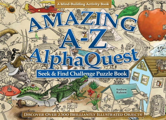 Book cover of: Amazing A–Z AlphaQuest Seek & Find Challenge Puzzle Book. By: Andrew Ruhren