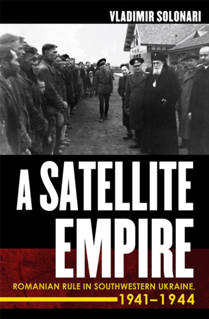 Book cover of: Satellite Empire. By: Vladimir Solonari