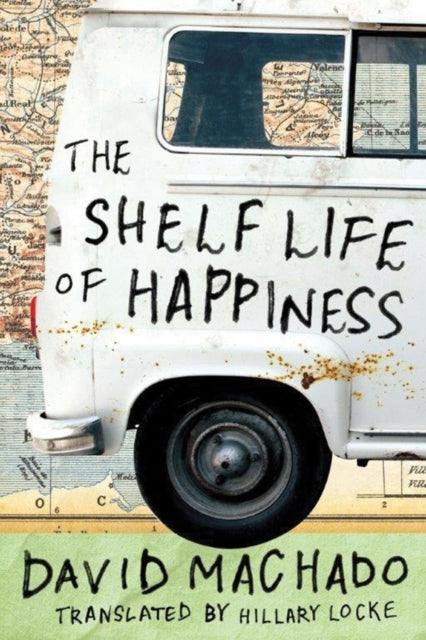 Shelf Life of Happiness 9781503938052 David Machado