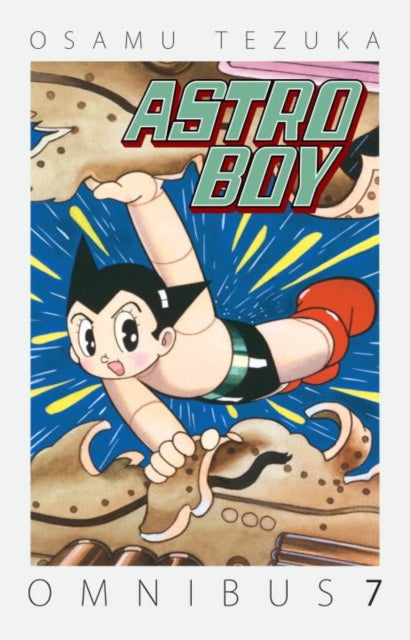 Book cover of: Astro Boy Omnibus Volume 7. By: Osamu Tezuka