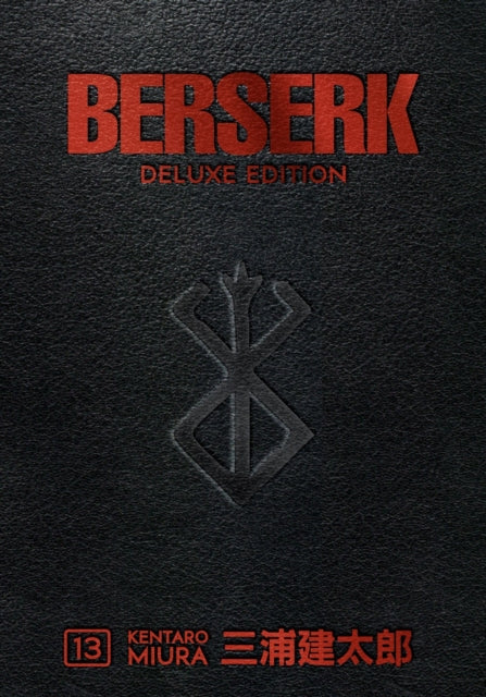 Book cover of: Berserk Deluxe Volume 13. By: 三浦建太郎 (Kentaro Miura)