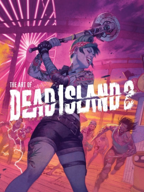Book cover of: Art of Dead Island 2. By: Alex Calvin