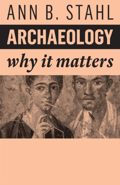Book cover of: Archaeology. By: Ann B. Stahl