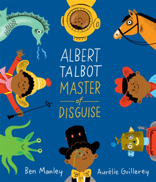 Albert Talbot: Master of Disguise 9781509882243 Ben Manley