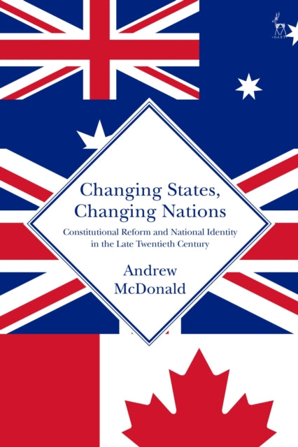 Book cover of: Changing States, Changing Nations. By: Andrew McDonald