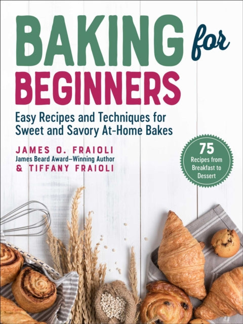 Book cover of: Baking for Beginners. By: James O. Fraioli