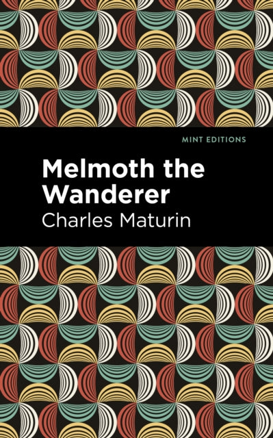 Book cover of: Melmoth the Wanderer. By: Charles Maturin