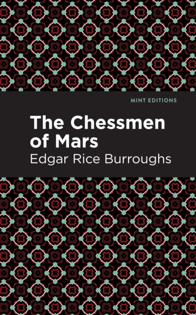 Book cover of: Chessman of Mars. By: Edgar Rice Burroughs
