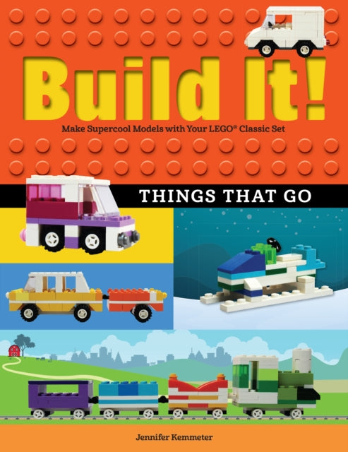 Book cover of: Build It! Things That Go. By: Jennifer Kemmeter