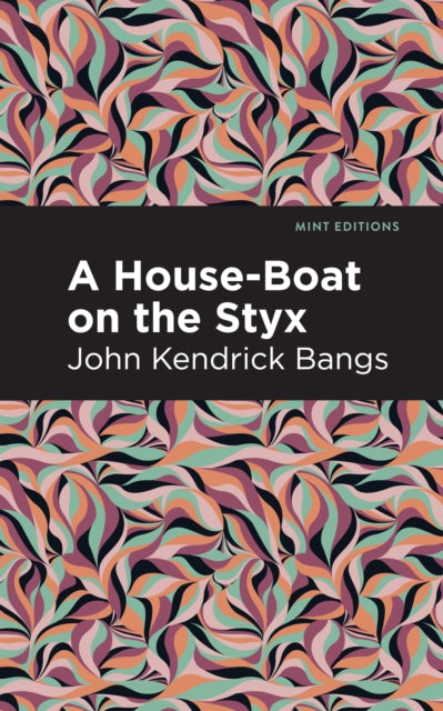 Book cover of: House-Boat on the Styx. By: John Kendrick Bangs