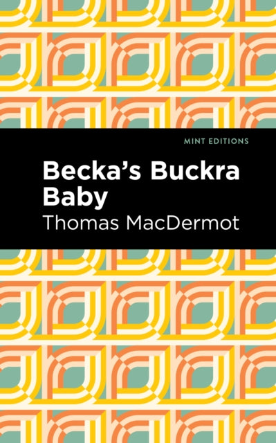 Book cover of: Becka's Buckra Baby. By: Thomas MacDermot