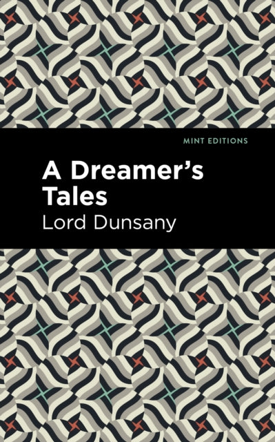 Book cover of: Dreamer's Tale. By: Lord Dunsany