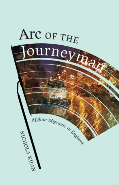 Book cover of: Arc of the Journeyman. By: Nichola Khan