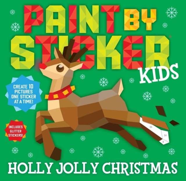 Book cover of: Paint by Sticker Kids: Holly Jolly Christmas. By: Workman Publishing