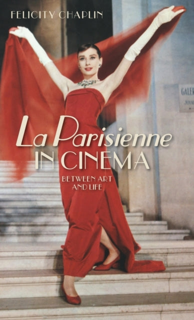 Book cover of: La Parisienne in Cinema. By: Felicity Chaplin