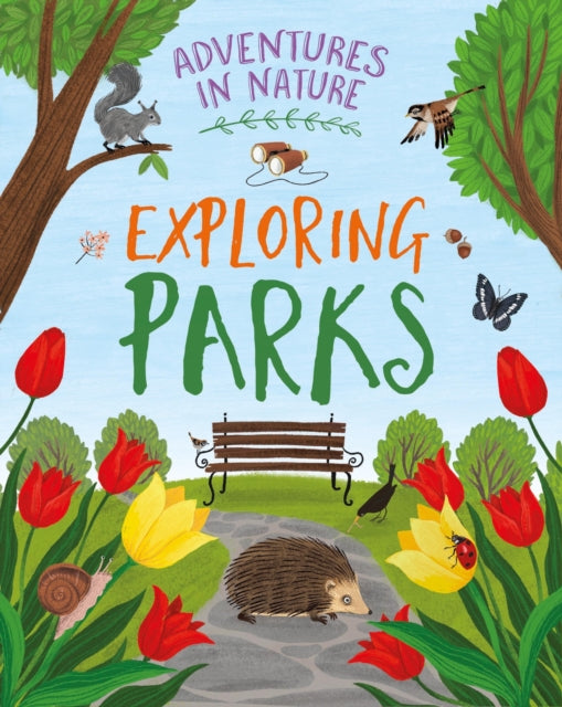 Adventures in Nature: Exploring Parks 9781526327444 Jen Green