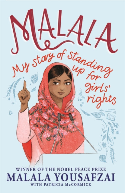 Malala, My Story of Standing Up for Girls' Rights; Illustrated Edition for Younger Readers 9781526361592 Malala Yousafzai