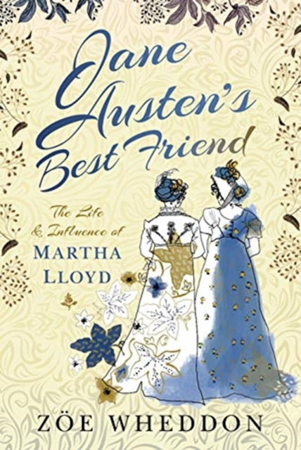 Book cover of: Jane Austen's Best Friend. By: Zöe Wheddon