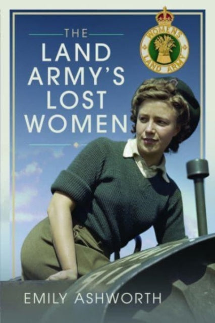 Book cover of: Land Army's Lost Women. By: Emily Ashworth