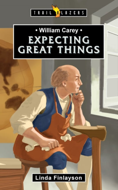 Book cover of: William Carey: Expecting Great Things. By: Linda Finlayson