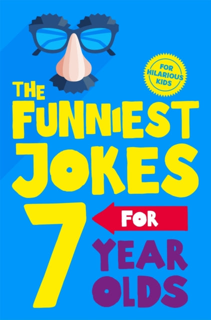 Book cover of: Funniest Jokes for 7 Year Olds. By: Glenn Murphy