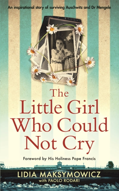 Book cover of: Little Girl Who Could Not Cry. By: Lidia Maksymowicz
