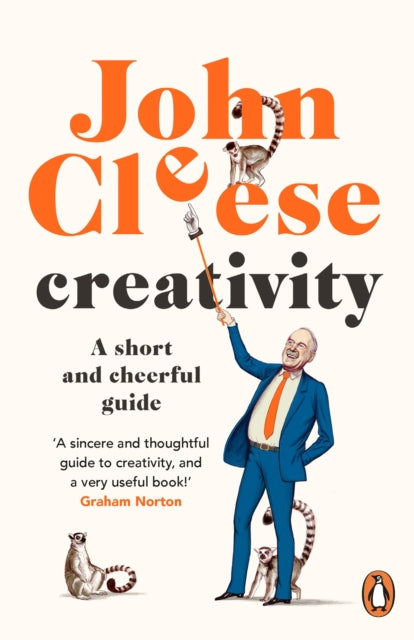 Creativity, A Short and Cheerful Guide 9781529157529 John Cleese