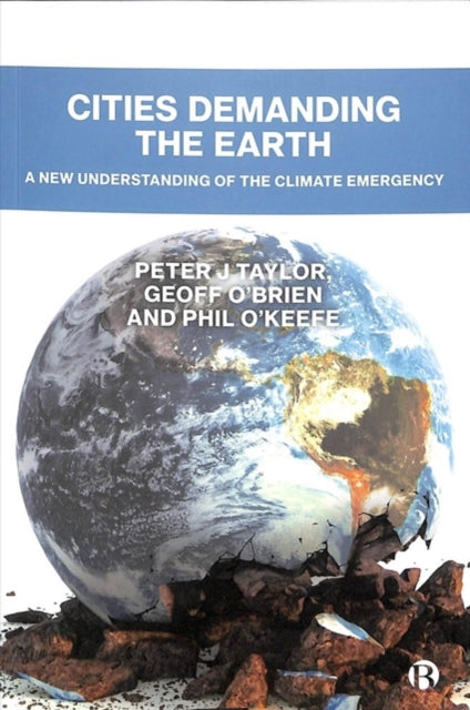 Book cover of: Cities Demanding the Earth. By: Taylor, Peter J.