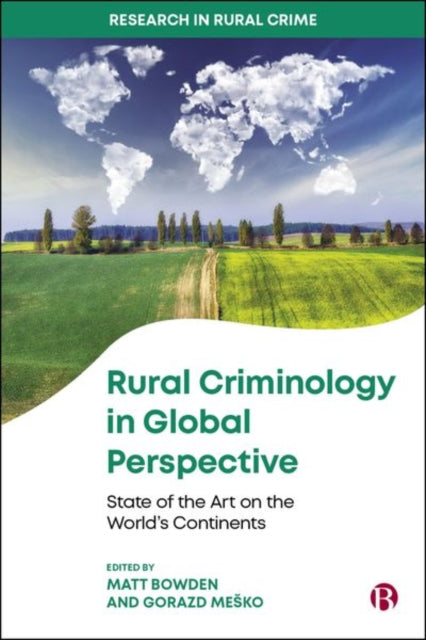 Book cover of: Rural Criminology in Global Perspective. By: Matt Bowden
