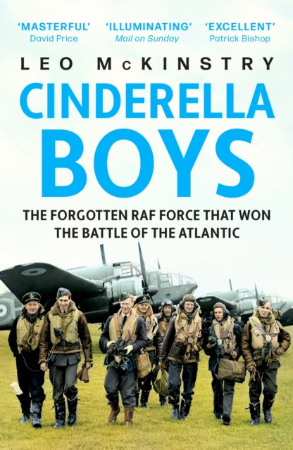 Cinderella Boys, The Forgotten RAF Force that Won the Battle of the Atlantic 9781529319378 Leo McKinstry