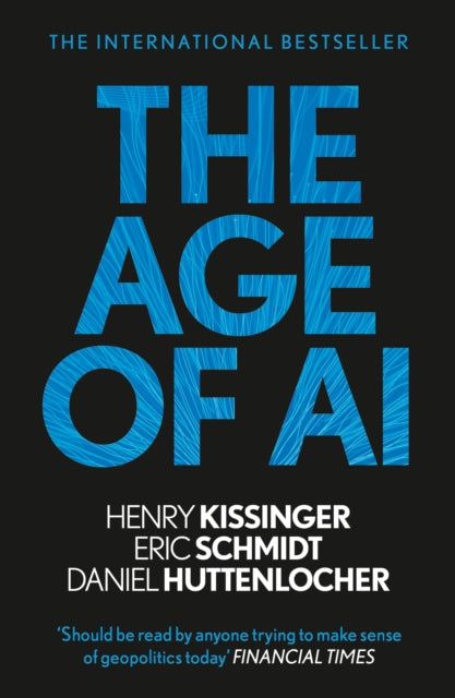 Age of AI, "THE BOOK WE ALL NEED" 9781529375992 Henry Kissinger