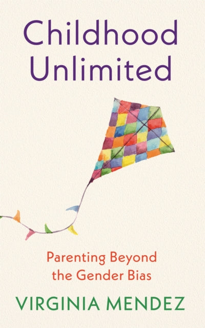 Book cover of: Childhood Unlimited. By: Virginia Mendez