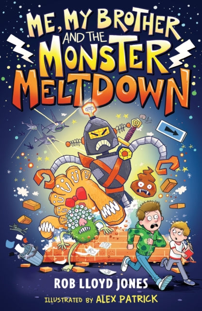 Book cover of: Me, My Brother and the Monster Meltdown. By: Rob Lloyd Jones