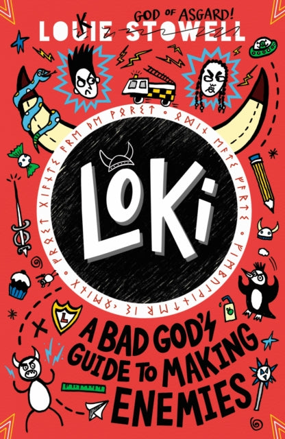 Loki: A Bad God's Guide to Making Enemies, The funny diary of a Norse trickster god stuck in a kid's body, a vengeful elf and a magical duel, for age 7, 8, 9, 10, 11, 12 9781529515800 Louie Stowell