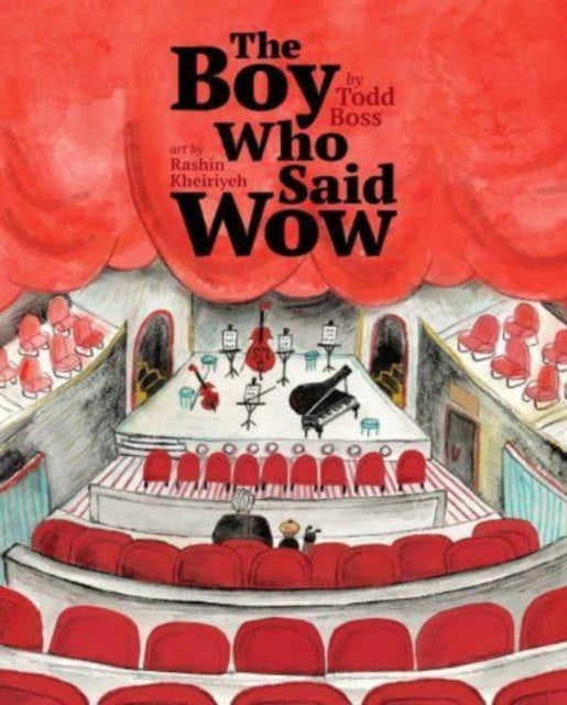 Book cover of: Boy Who Said Wow. By: Todd Boss