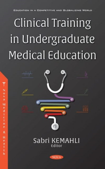 Book cover of: Clinical Training in Undergraduate Medical Education. By: Sabri Kemahli
