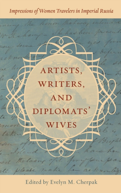 Book cover of: Artists, Writers, and Diplomats’ Wives. By: Evelyn M. Cherpak