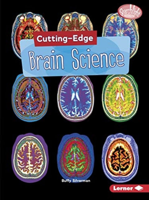 Book cover of: Cutting-Edge Brain Science. By: Buffy Silverman