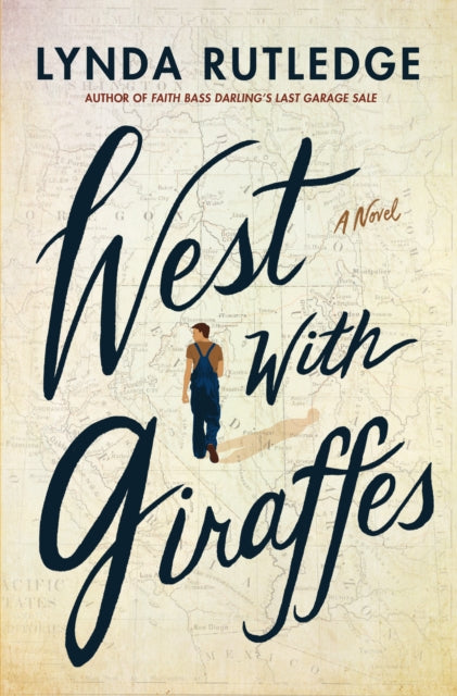 West with Giraffes, A Novel 9781542023344 Lynda Rutledge