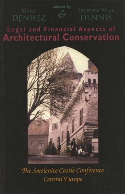 Book cover of: Legal & Financial Aspects of Architectural Conservation. By: Marc Denhez
