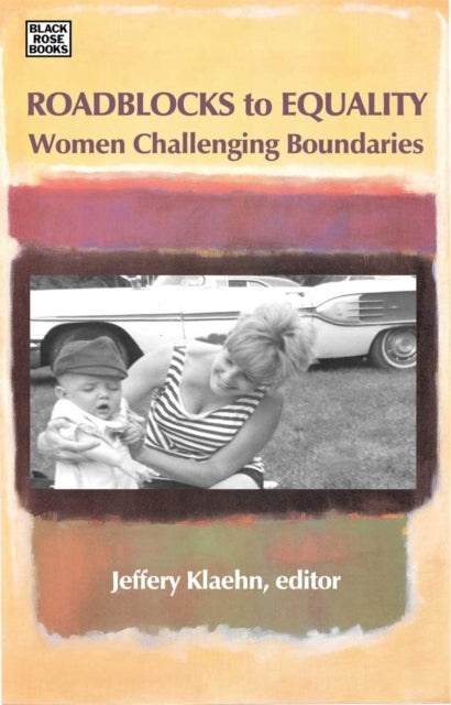 Book cover of: Roadblocks To Equality - Women Challenging Boundaries. By: Jeffery Klaehn