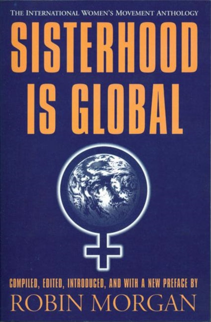 Book cover of: Sisterhood is Global. By: Robin Morgan