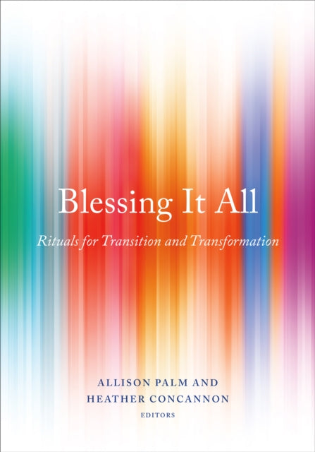 Book cover of: Blessing It All. By: Heather Concannon